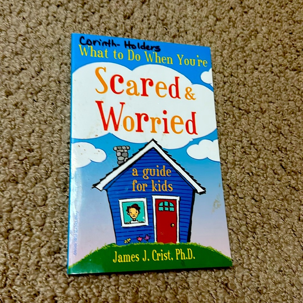 Scared & Worried book by James J. Crist, Ph.D.